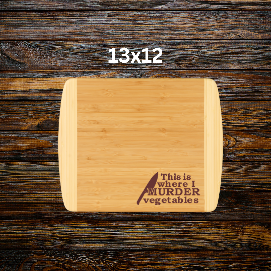 "This is where I murder vegetables"Two-Tone Bamboo Cutting Board – Great housewarming gift or wedding gift