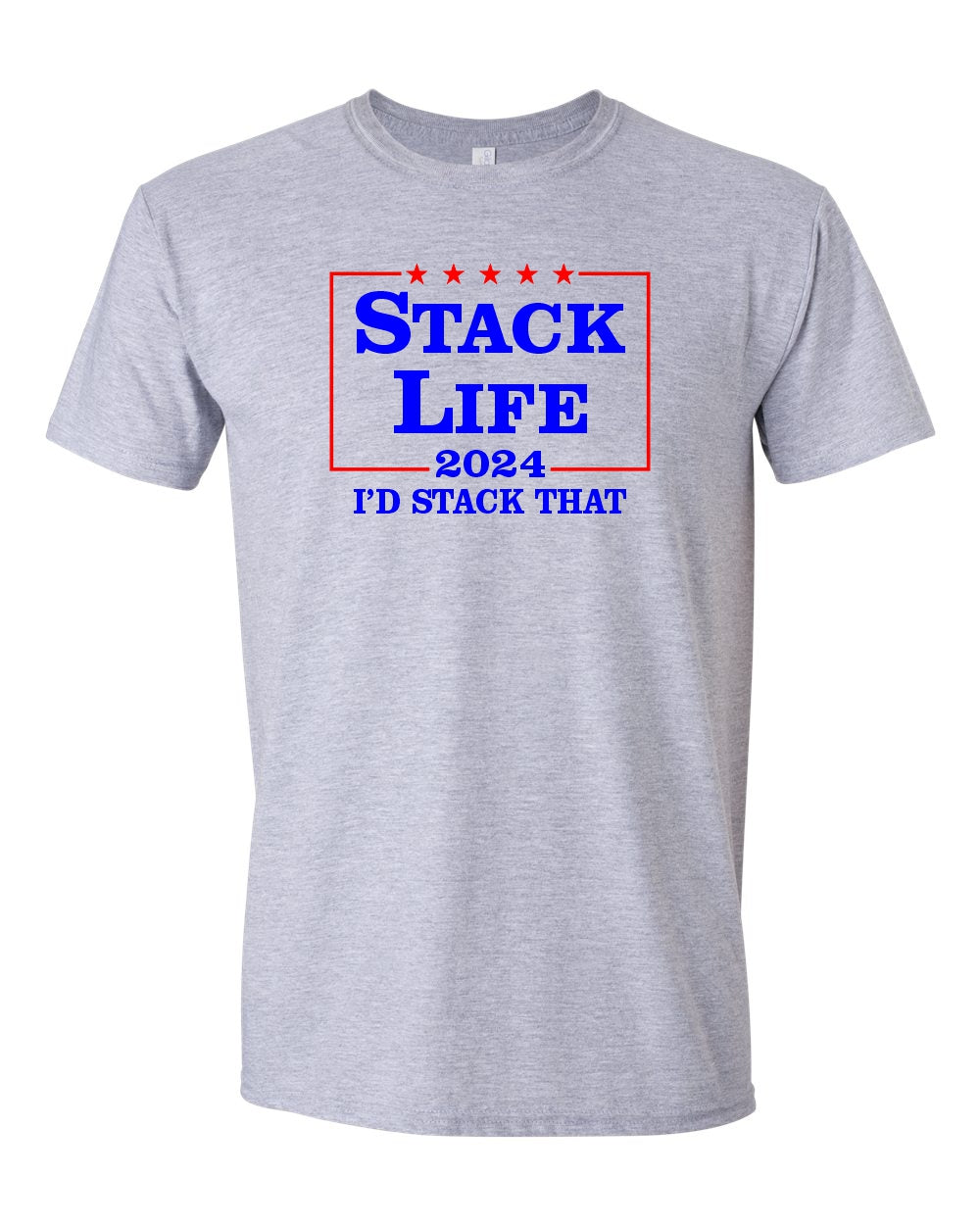 STACK LIFE 2024 I'd Stack That Tee – Limited Edition