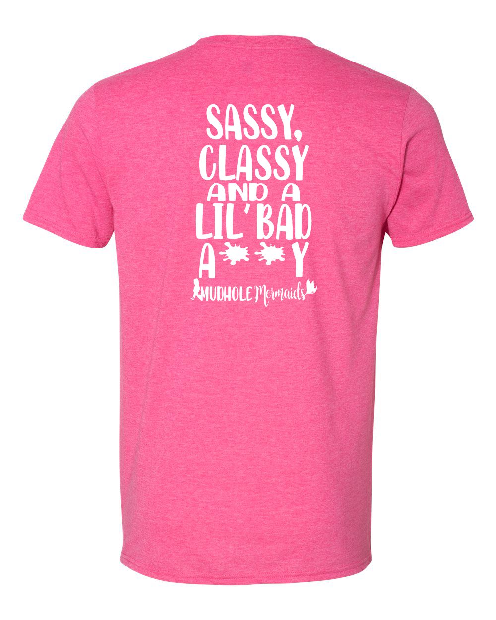 Sassy, Classy & a Lil Bad Assy Tee – Bold Trail Energy