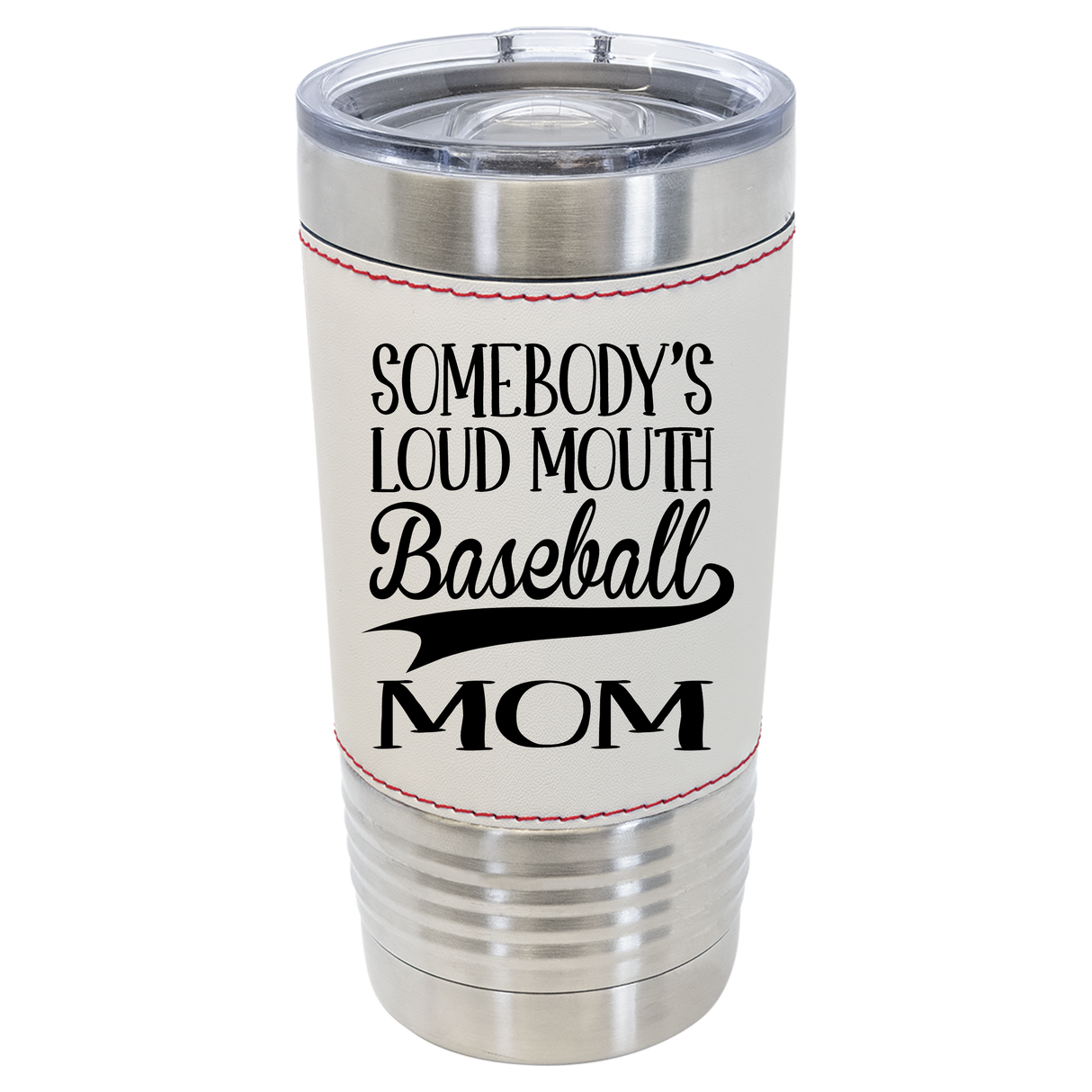 LOUD MOUTH BASESBAL MOM 20 OZ BASEBALL LEATHER TUMBLER - Stack Life Customs