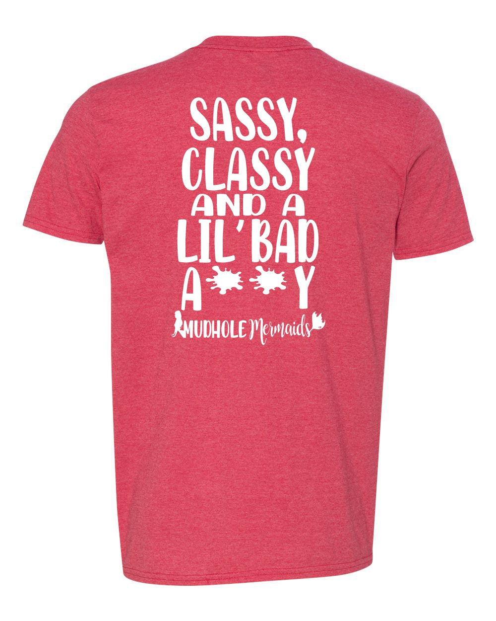 Sassy, Classy & a Lil Bad Assy Tee – Bold Trail Energy