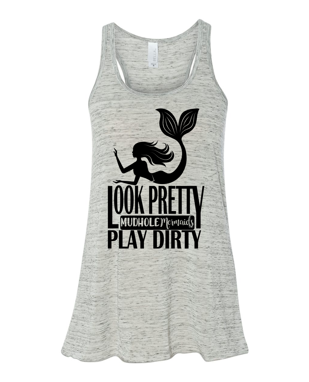 Look Pretty Play Dirty | Women’s Flowy Racerback Tank