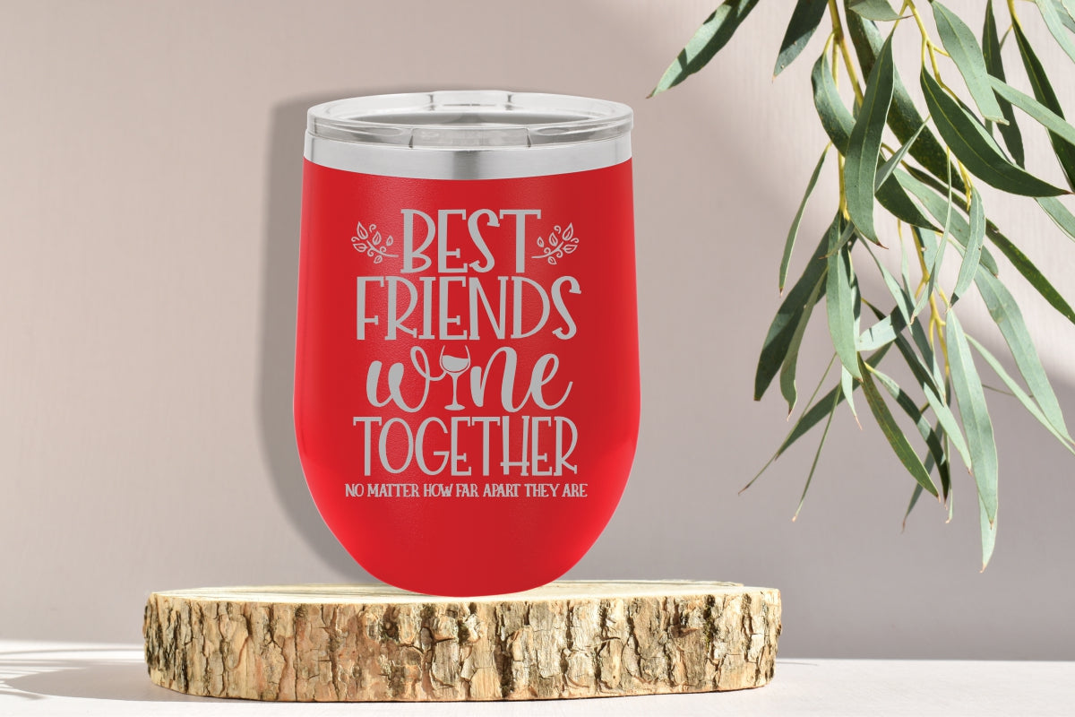 Best Friends Wine Tumbler - Stack Life Customs