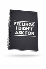 Feelings I Didn’t Ask For Funny Journal