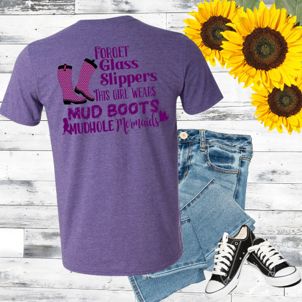 Stylized forget glass slippers this girl wears mud boots tshirt, mudhole mermaids