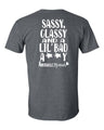 Sassy, Classy & a Lil Bad Assy Tee – Bold Trail Energy