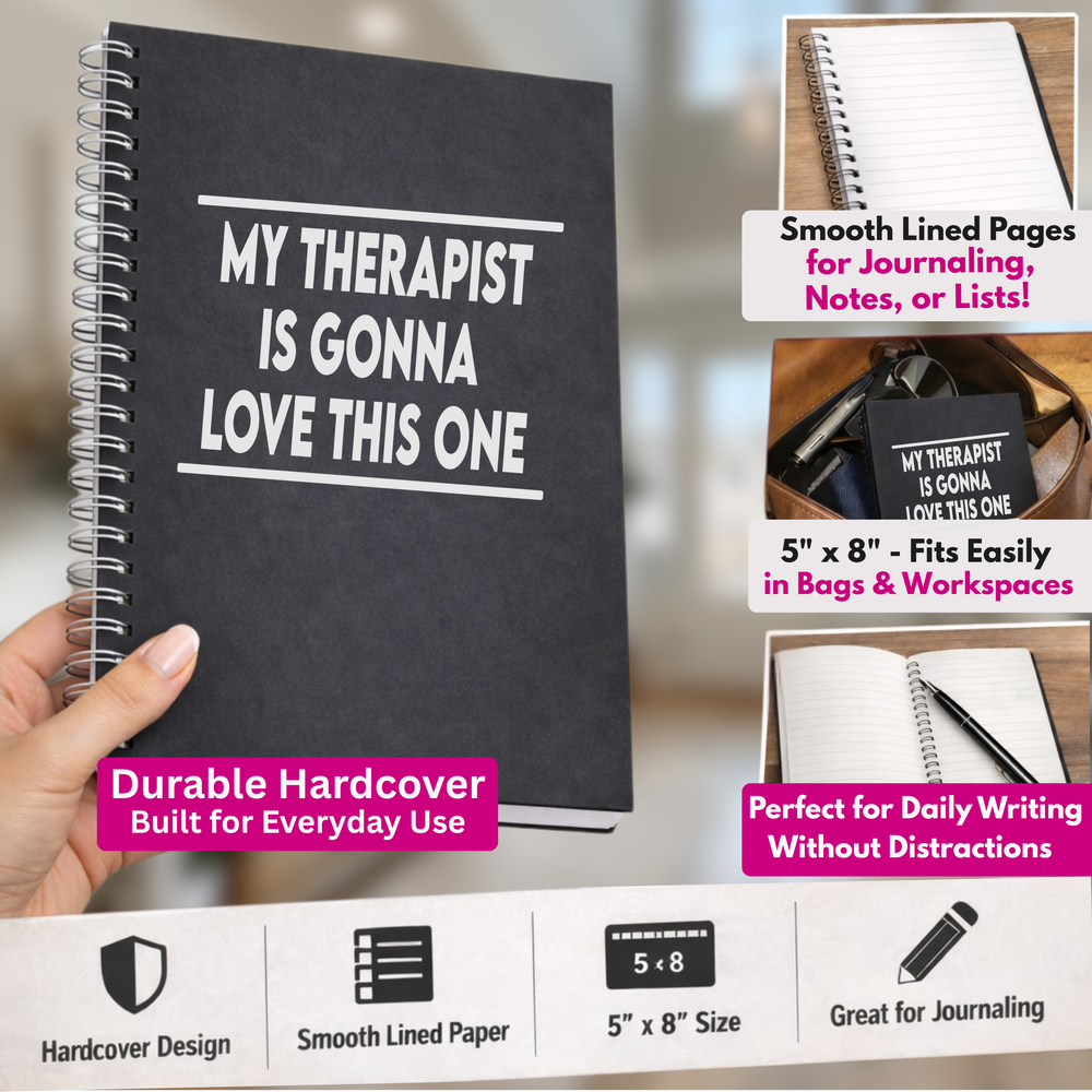 My Therapist Is Gonna Love This One Funny Journal