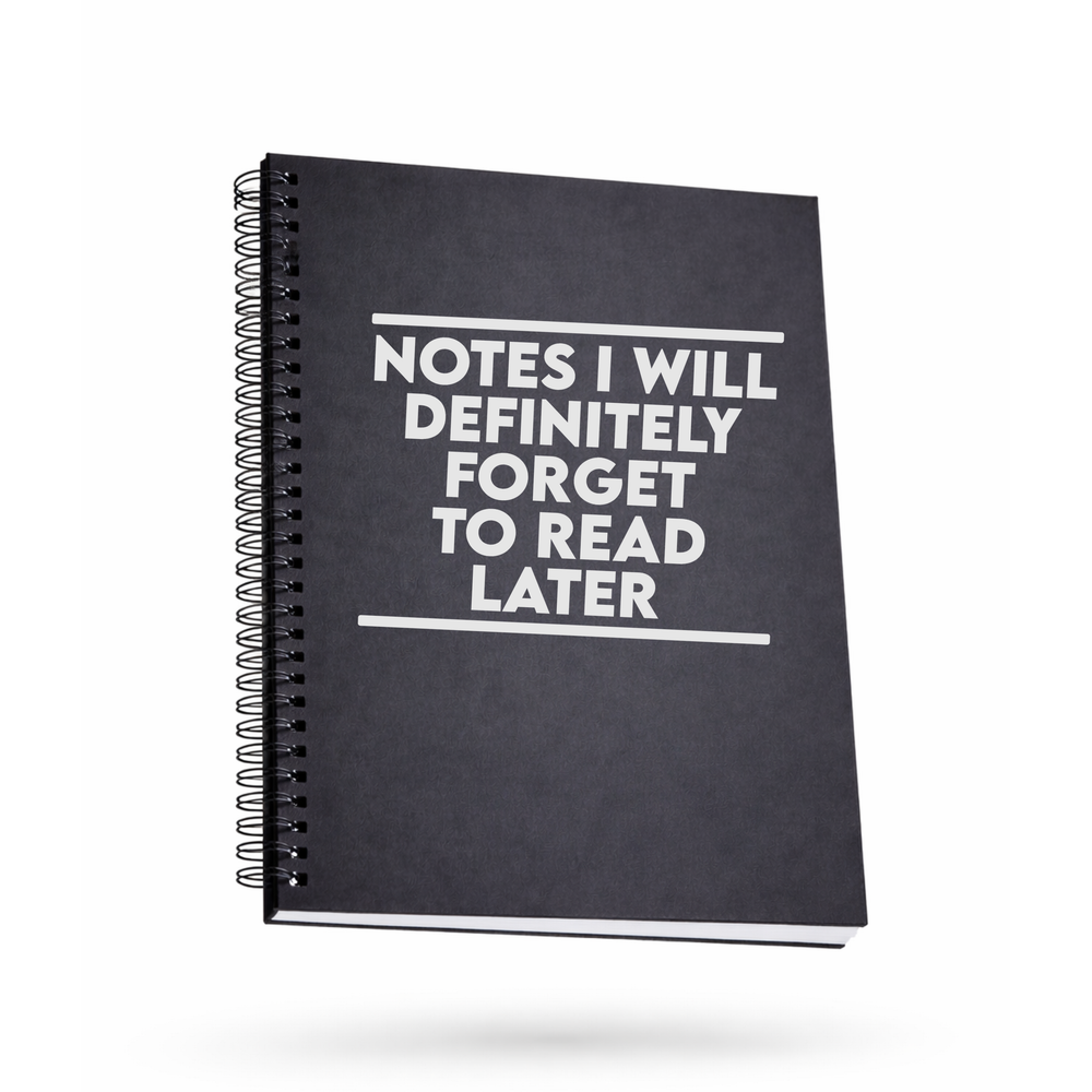 Notes I Will Forget to Read Later Funny Journal