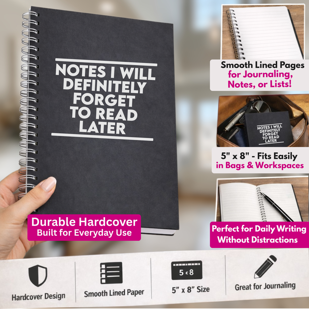 Notes I Will Forget to Read Later Funny Journal