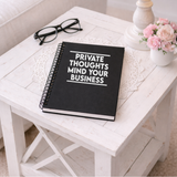 Private Thoughts Mind Your Business Funny Journal
