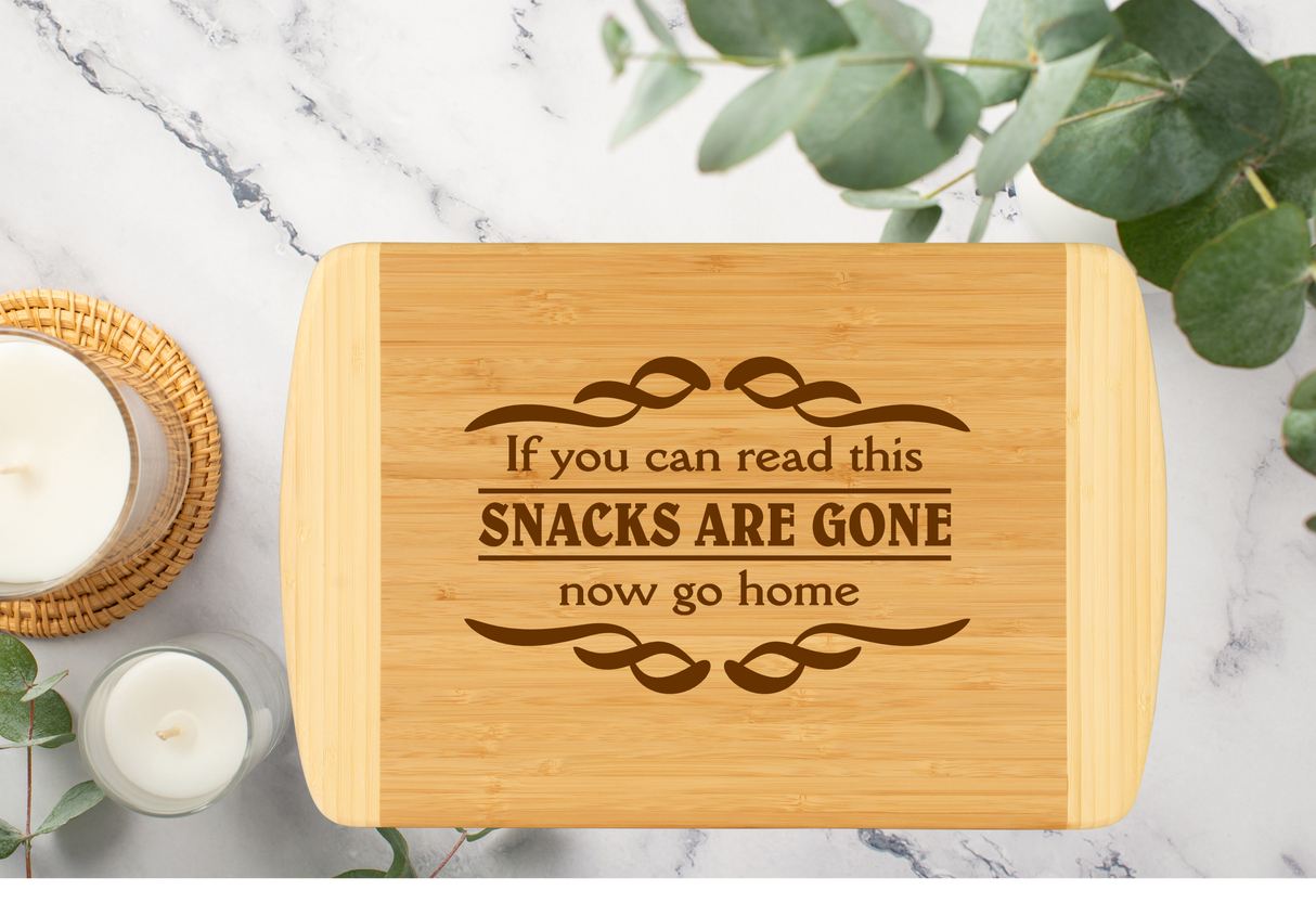 Bamboo Cutting Board –Engraved with “Snacks Are Gone, Now Go Home” | Kitchen & Serving Board