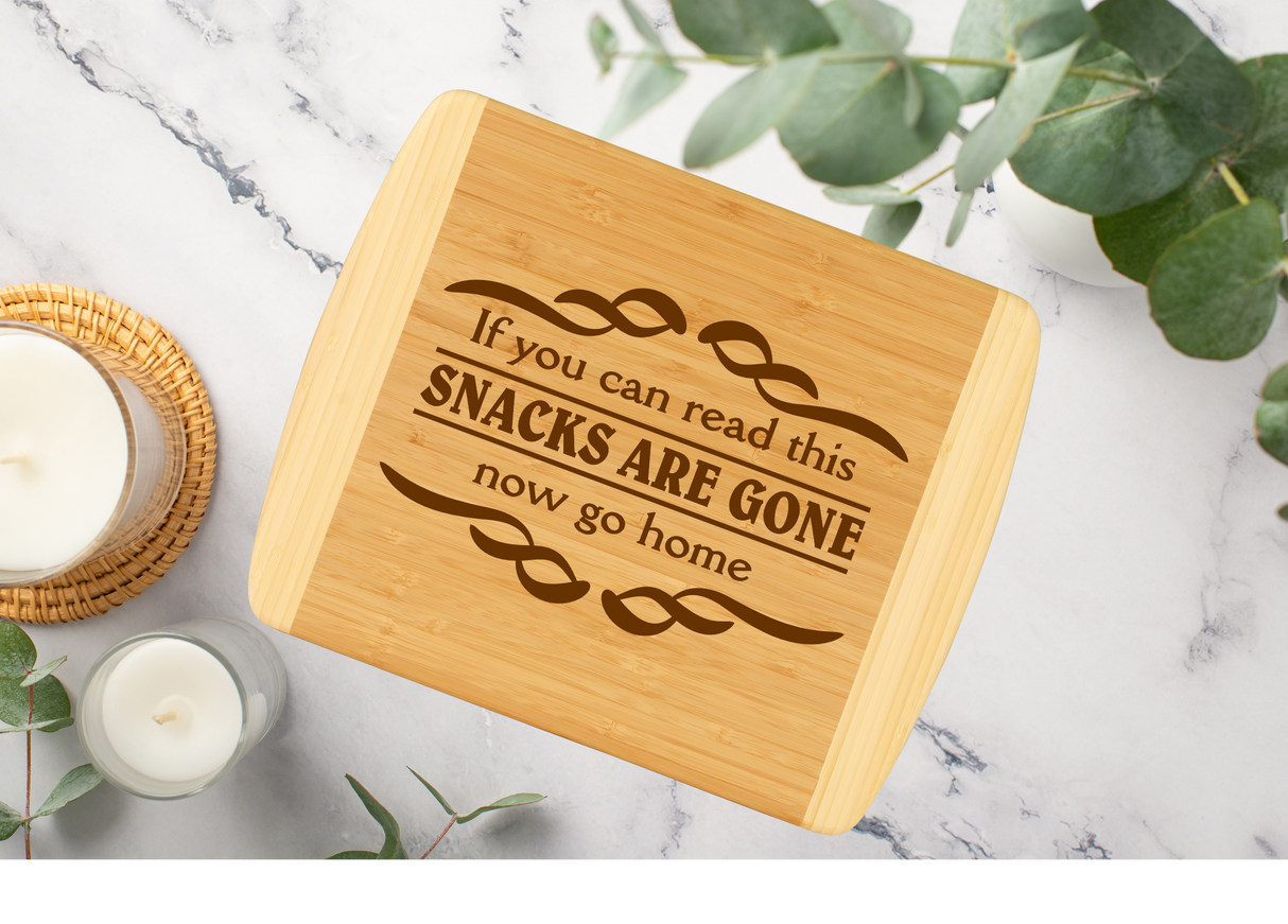 Bamboo Cutting Board –Engraved with “Snacks Are Gone, Now Go Home” | Kitchen & Serving Board