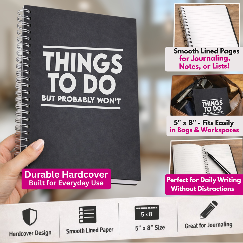Things to Do but I Probably Won’t Funny Journal