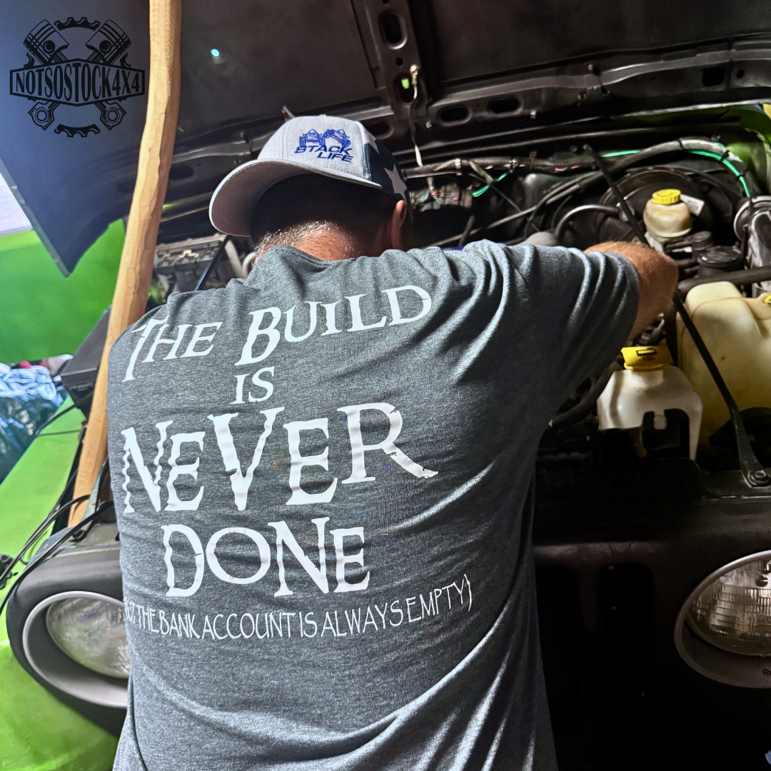The Build Is Never Done Tee – Off Roader's Motto